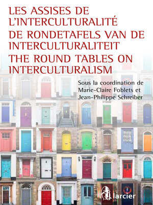 cover image of Les assises de l'interculturalité / De Rondetafels van de Interculturaliteit / the Round Tables on Interculturalism